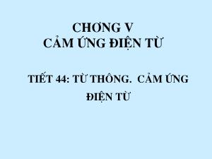 Bài giảng Vật lý 11 - Tiết 44: Từ thông - Cảm ứng điện từ