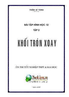 Bài tập Hình học 12 - Tập 2: Khối tròn xoay