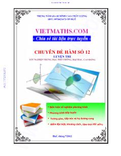 Chuyên đề Hàm số 12 - Luyện thi tốt nghiệp trung học phổ thông, đại học, cao đẳng