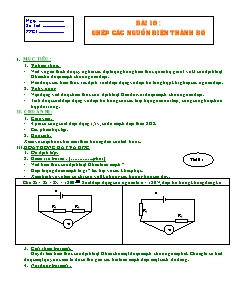 Giáo án Vật lý 11 - Bài 10 - Ghép các nguồn điện thành bộ