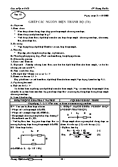 Giáo án Vật lý 11 CB - GV: Hoàng Hải Hà - Tiết 18 - Ghép các nguồn điện thành bộ (t1)