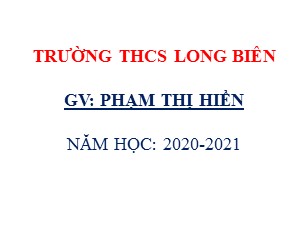 Bài giảng Đại số Lớp 7 - Tiết 46: Ôn tập chương 3 - Năm học 2020-2021 - Phạm Thị Hiền