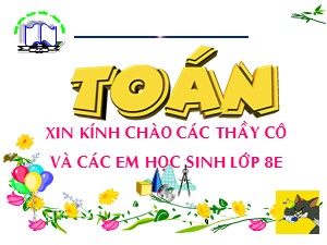 Bài giảng Đại số Lớp 8 - Tiết 17: Chia đa thức một biến đã sắp xếp - Năm học 2019-2020 - Nguyễn Thị Thanh Thúy