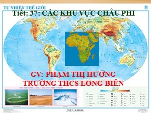Bài giảng Địa lí Lớp 7 - Tiết 37: Các khu vực Châu Phi - Năm học 2020-2021 - Phạm Thị Hương
