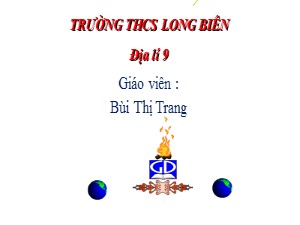 Bài giảng Địa lí Lớp 9 - Bài 35: Vùng đồng bằng sông Cửu Long (Tiết 2) - Bùi Thị Trang