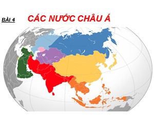 Bài giảng Địa lí Lớp 9 - Bài 4: Các nước Châu Á - Năm học 2020-2021