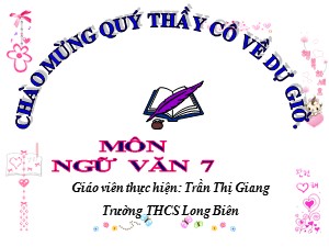 Bài giảng Ngữ văn Lớp 7 - Tiết 55: Điệp ngữ - Năm học 2020-2021 - Trần Thị Giang