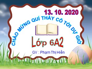 Bài giảng Số học Lớp 6 - Tiết 20: Dấu hiệu chia hết cho 2, cho 5 - Năm học 2020-2021 - Phạm Thị Hiền