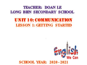 Bài giảng Tiếng anh Lớp 8 - Unit 10, Lesson 1: Getting started - Năm học 2020-2021 - Đoàn Thị Lê