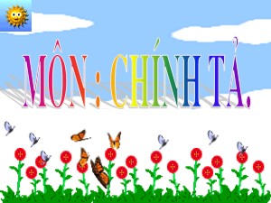 Bài giảng Chính tả Lớp 2 - Tuần 31: Ê- đi-xơn - Năm học 2017-2018 - Trường Tiểu học Ái Mộ A