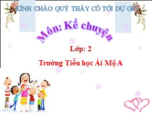 Bài giảng Kể chuyện Lớp 2 - Tuần 6: Mẩu giấy vụn - Năm học 2020-2021 - Trường Tiểu học Ái Mộ A