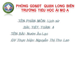 Bài giảng Lịch sử Lớp 4 - Tiết 4: Nước Âu Lạc - Nguyễn Thị Thu Lan