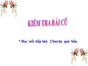 Bài giảng Tập đọc Khối 2 - Tuần 32: Tiếng chổi tre - Năm học 2020-2021