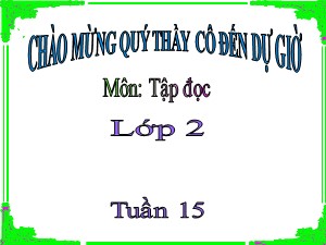 Bài giảng Tập đọc Lớp 2 - Tuần 12: Hai anh em - Năm học 2018-2019 - Trường Tiểu học Ái Mộ A