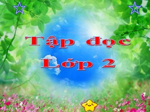 Bài giảng Tập đọc Lớp 2 - Tuần 30: Cháu nhớ Bác Hồ - Năm học 2020-2021 - Trường Tiểu học Ái Mộ A