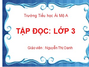 Bài giảng Tập đọc Lớp 3 - Tuần 19: Hai Bà Trưng - Nguyễn Thị Oanh