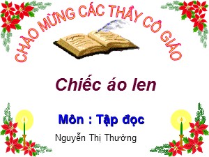Bài giảng Tập đọc Lớp 3 - Tuần 3: Chiếc áo len - Nguyễn Thị Thường