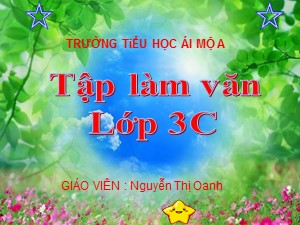 Bài giảng Tập làm văn Lớp 3 - Tuần 5: Tập tổ chức cuộc họp - Nguyễn Thị Oanh