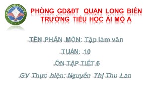 Bài giảng Tập làm văn Lớp 4 - Tuần 10: Ôn tập - Nguyễn Thị Thu Lan