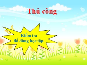 Bài giảng Thủ công Lớp 2 - Tuần 28: Làm đồng hồ đeo tay (Tiết 2) - Trường Tiểu học Ái Mộ B