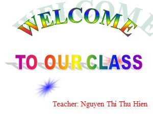 Bài giảng Tiếng anh Lớp 3 - Unit 7, Lesson 2: 1, 2, 3 - Năm học 2015-2016 - Nguyễn Thị Thu Hiền