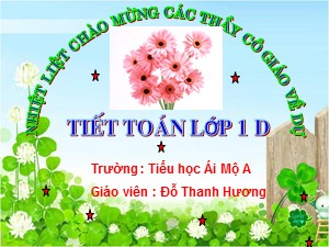 Bài giảng Toán Lớp 1 - Chủ đề: Luyện tập trang 80 - Năm học 2016-2017 - Đỗ Thanh Hương