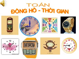 Bài giảng Toán Lớp 1 - Tuần 31: Đồng hồ. Thời gian - Năm học 2020-2021 - Trường Tiểu học Ái Mộ A