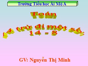 Bài giảng Toán Lớp 2 - Bài 59: 14 trừ đi một số 14-8 - Năm học 2017-2018 - Nguyễn Thị Minh