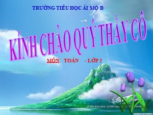 Bài giảng Toán Lớp 2 - Tuần 11: 52-28 - Trường Tiểu học Ái Mộ B