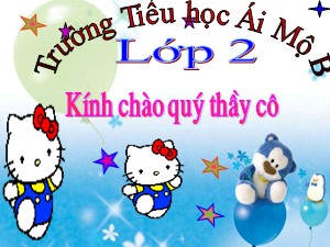 Bài giảng Toán Lớp 2 - Tuần 28: Các số từ 101 đến 200 - Trường Tiểu học Ái Mộ B