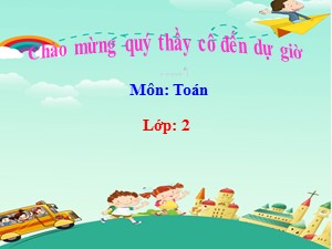 Bài giảng Toán Lớp 2 - Tuần 7: Luyện tập trang 33 - Năm học 2020-2021 - Trường Tiểu học Ái Mộ A