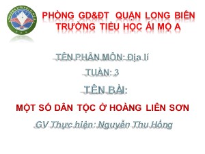 Bài giảng Địa lí Lớp 4 - Tiết 3: Một số dân tộc ở Hoàng Liên Sơn - Nguyễn Thu Hồng