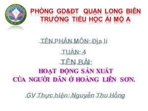 Bài giảng Địa lí Lớp 4 - Tiết 4: Hoạt động sản xuất của người dân ở Hoàng Liên Sơn - Năm học 2018-2019 - Nguyễn Thu Hồng