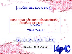 Bài giảng Địa lí Lớp 4 - Tiết 4: Hoạt động sản xuất của người dân ở Hoàng Liên Sơn - Năm học 2017-2018 - Nguyễn Thu Hồng