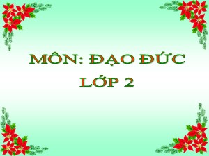 Bài giảng Đạo đức Lớp 2 - Bài 5: Chăm chỉ học tập (Tiết 2) - Năm học 2020-2021