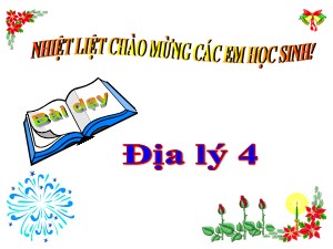 Bài giảng Địa lí Lớp 4 - Bài 4: Trung du Bắc Bộ - Trường Tiểu học Ái Mộ B