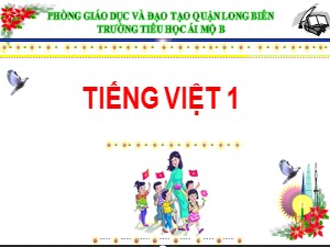 Bài giảng Học vần Lớp 1 - Bài 22: ng-ngh - Năm học 2020-2021 - Trường Tiểu học Ái Mộ B