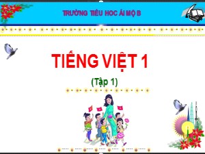 Bài giảng Học vần Lớp 1 - Bài 34: v-y - Năm học 2020-2021 - Trường Tiểu học Ái Mộ B