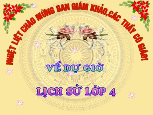 Bài giảng Lịch sử Lớp 4 - Bài 4: Khởi nghĩa Hai Bà Trưng năm 40 - Năm học 2017-2018