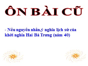 Bài giảng Lịch sử Lớp 4 - Bài 5: Chiến thắng Bạch Đằng do Ngô Quyền lãnh đạo (Năm 938) - Năm học 2020-2021 - Trường Tiểu học Ái Mộ B