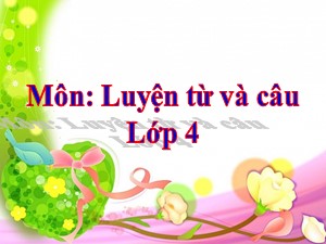 Bài giảng Luyện từ và câu Lớp 4 - Tuần 13: Câu hỏi và dấu chấm hỏi - Trường Tiểu học Ái Mộ B