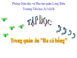 Bài giảng Tập đọc Lớp 4 - Tuần 16: Trong quán ăn 