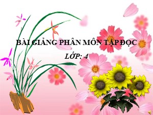 Bài giảng Tập đọc Lớp 4 - Tuần 8: Đôi giày ba ta màu xanh - Trường Tiểu học Ái Mộ B