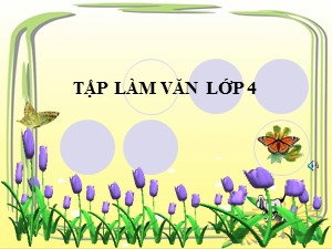 Bài giảng Tập làm văn Lớp 4 - Tuần 8: Luyện tập phát triển câu chuyện - Năm học 2020-2021 - Trường Tiểu học Ái Mộ B