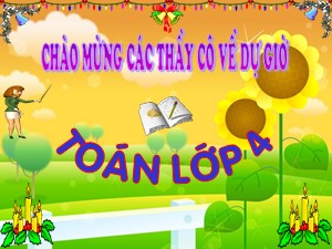 Bài giảng Toán Lớp 4 - Tuần 2: Hàng và lớp