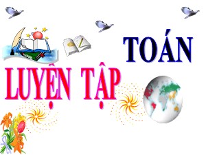 Bài giảng Toán Lớp 4 - Tuần 28: Luyện tập trang 149 - Năm học 2020-2021 - Trường Tiểu học Ái Mộ B