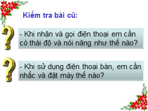 Bài giảng Đạo đức Lớp 2 - Bài 11: Lịch sự khi nhận và gọi điện thoại (Tiết 2) - Năm học 2019-2020