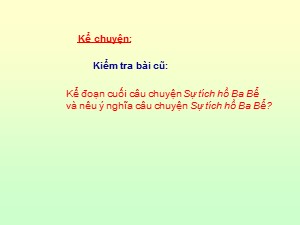 Bài giảng Kể chuyện Khối 4 - Tuần 2: Kể chuyện đã nghe, đã đọc Nàng tiên Ốc - Năm học 2020-2021