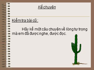 Bài giảng Kể chuyện Lớp 4 - Tuần 7: Lời ước dưới trăng (Phạm Thị Kim)