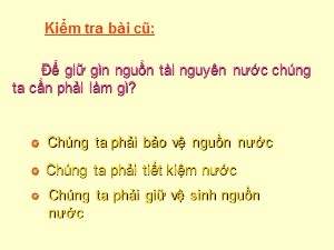 Bài giảng Khoa học Khối 4 - Bài 29: Tiết kiệm nước - Năm học 2020-2021